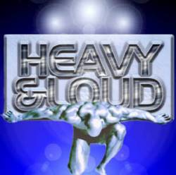 Heavy And Loud : Heavy and Loud (Demo)